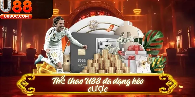 Thể thao U88 đa dạng kèo cược